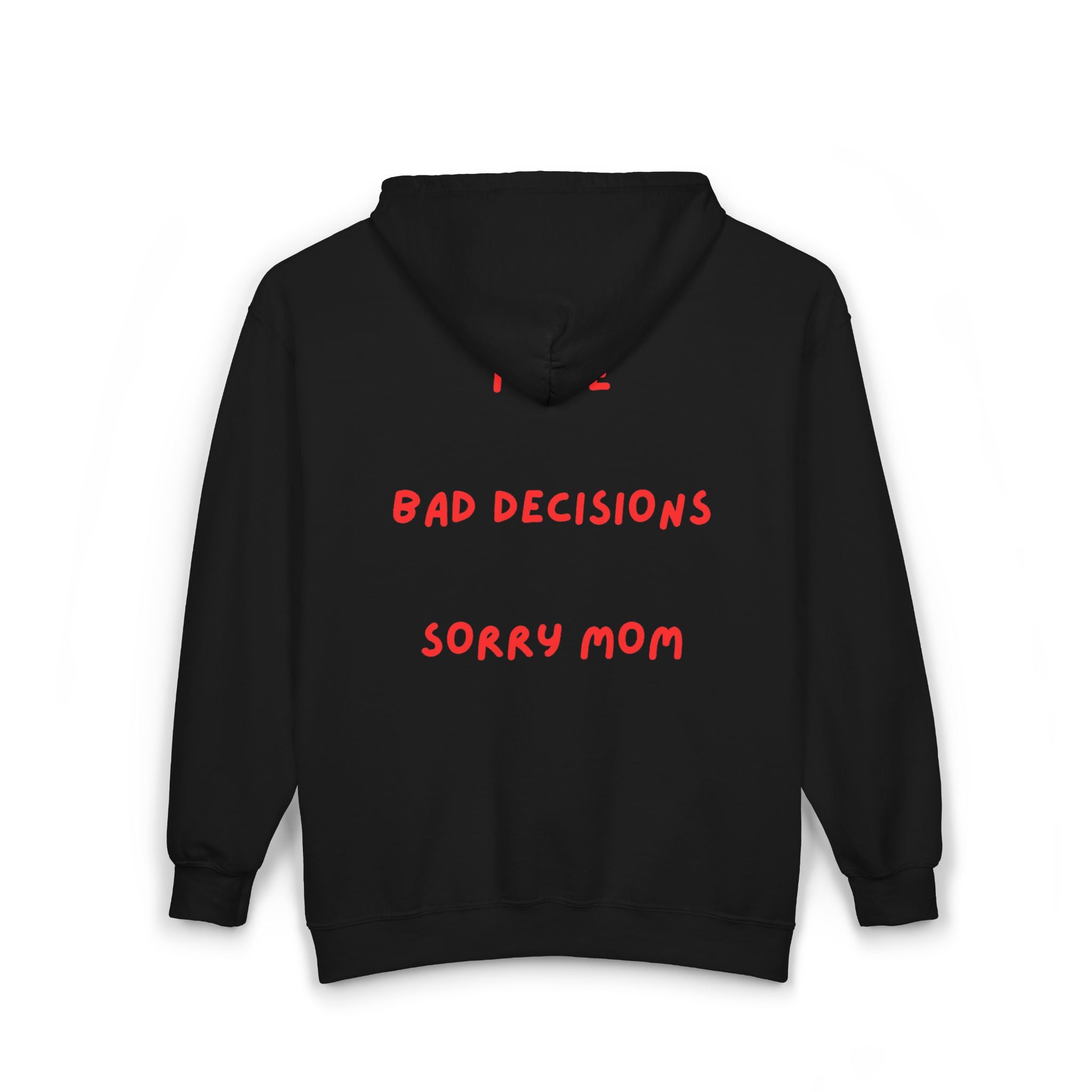 "sorry Mom" Zip Hoodie