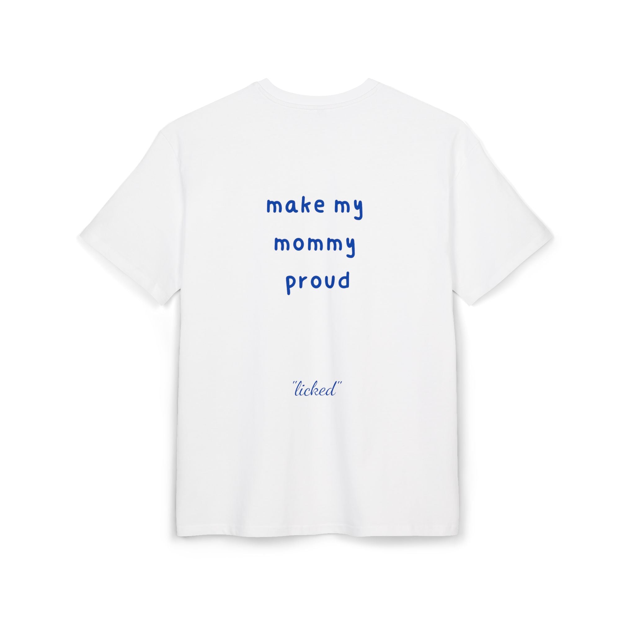 "make my mommy proud"