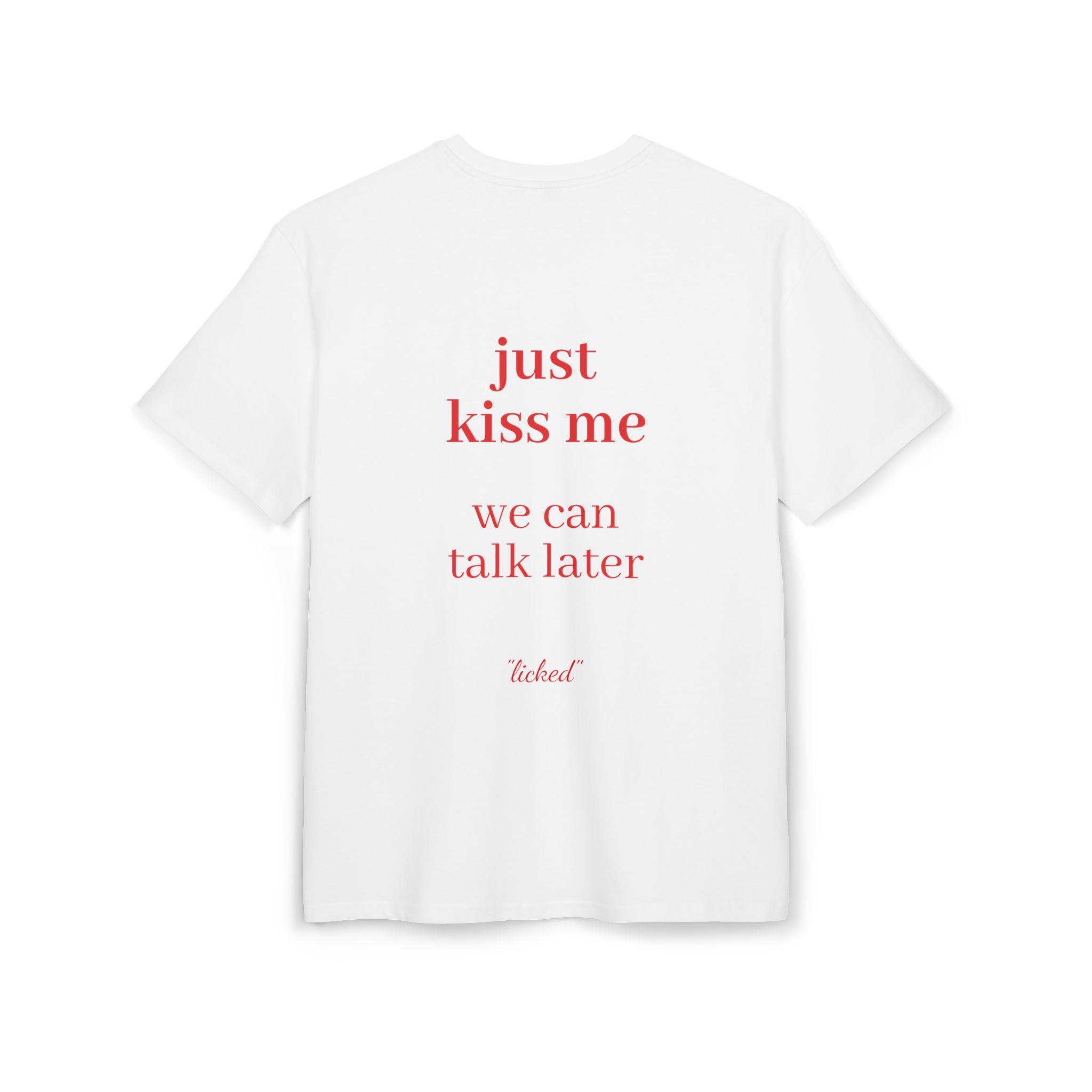 "just kiss me "