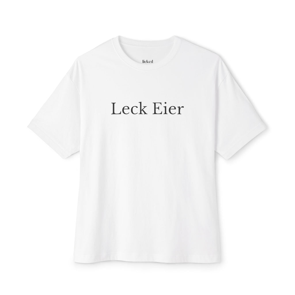 "Leck Eier" - licked