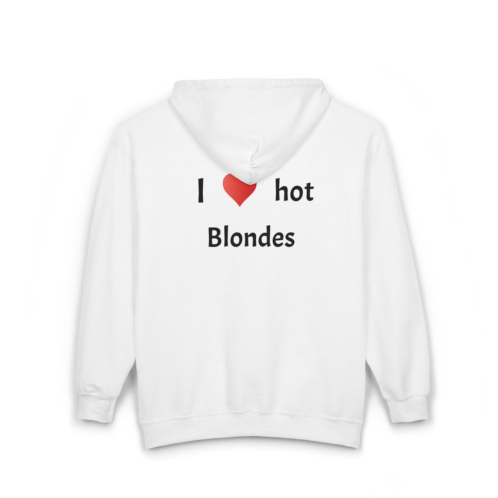 "I love hot Blondes" Zip Hoodie - licked