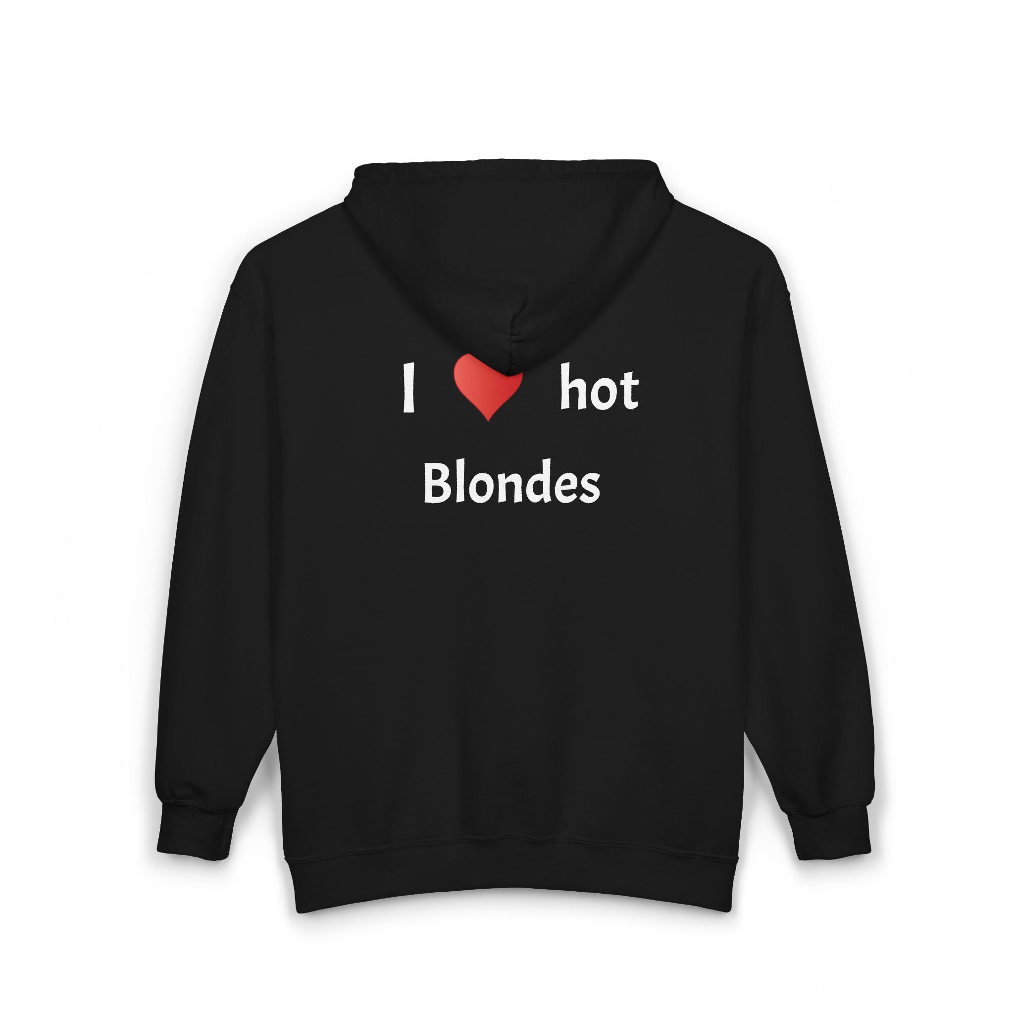 "I love hot Blondes" Zip Hoodie - licked