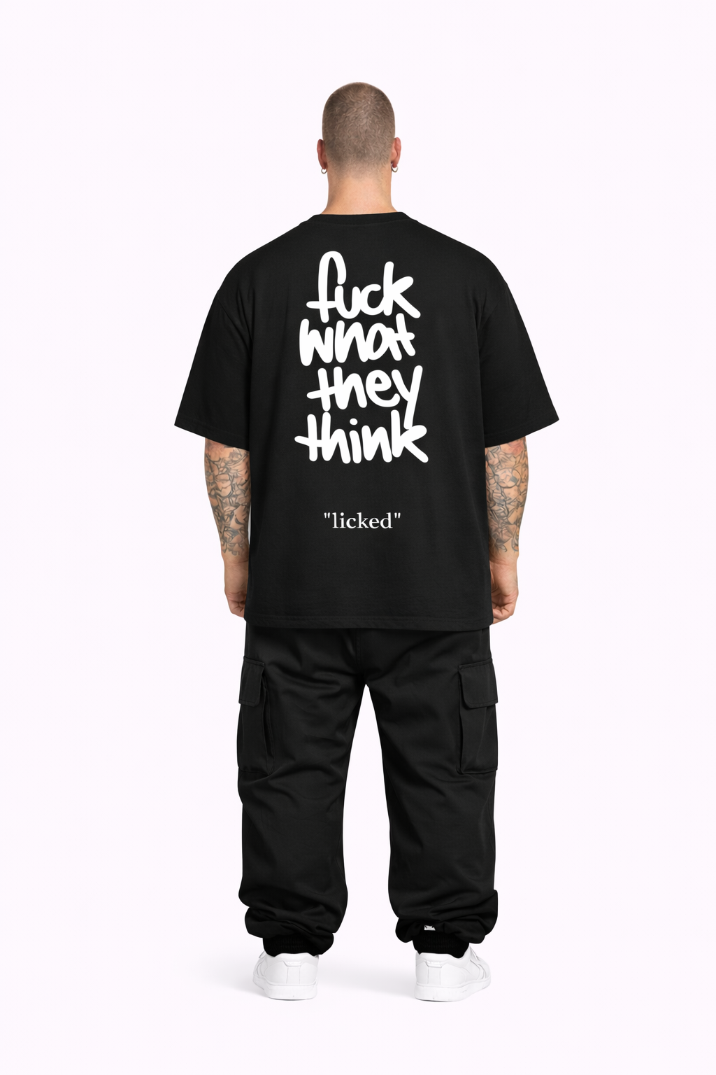 “Fuck what they think” - licked