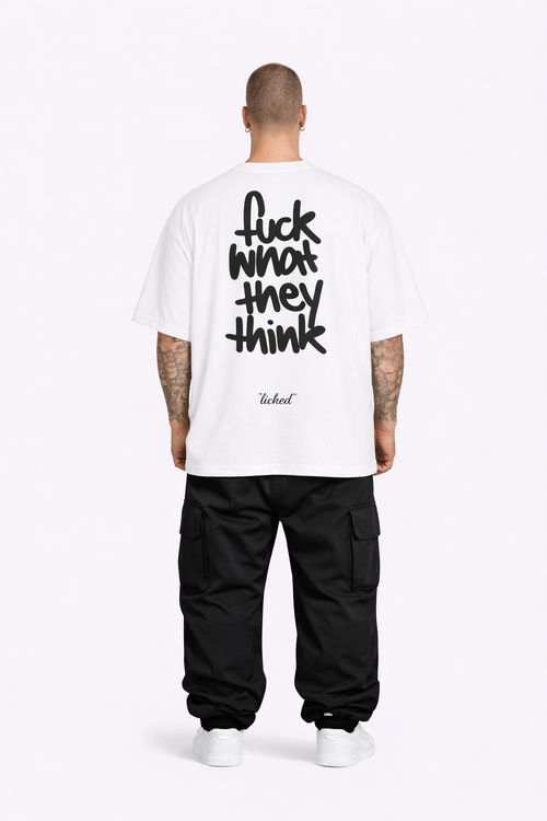 “Fuck what they think” - licked