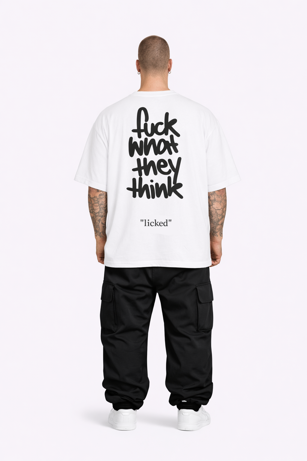 “Fuck what they think” - licked