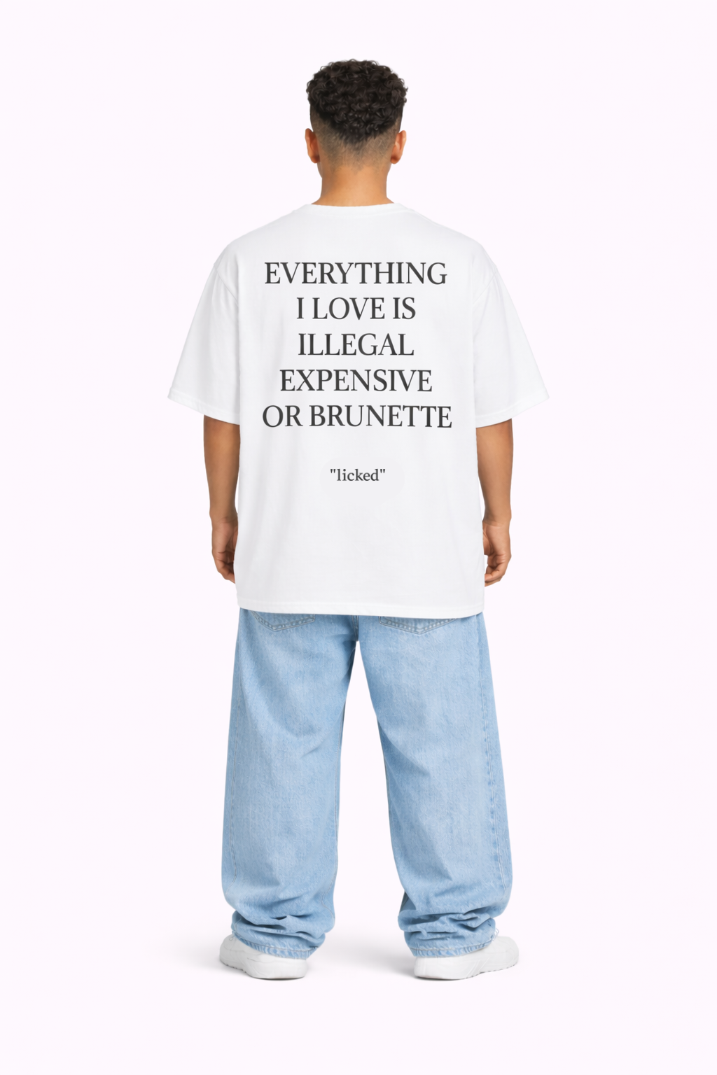 „everything I love“ - licked